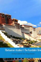 Tibetaanse studies & The Kundalini Clinic - Kristof Gabriel Van Hooymissen (ISBN 9789402191325)