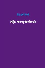 Mijn receptenboek - Chef Kok (ISBN 9789402191981)