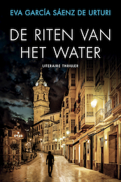 De riten van het water - Eva García Sáenz de Urturi (ISBN 9789044978377)