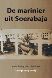 De Marinier uit Soerabaja - George Philip Birney (ISBN 9789463457644)