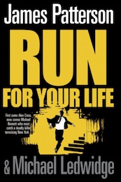 Run For Your Life - Michael Bennett 2 - James Patterson (ISBN 9781409060581)