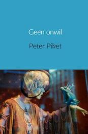 Geen onwil - Peter Piket (ISBN 9789403600307)