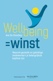 Wellbeing = winst - Ann De Bisschop (ISBN 9789463370660)