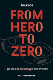 From Hero to Zero - Dolf Kos (ISBN 9789462961678)