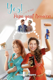 Yes! Papa gaat trouwen (en mam) - Mirjam Schippers (ISBN 9789087185336)