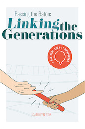 Passing the Baton: Linking the Generations - Carolyn Ros (ISBN 9789464250466)