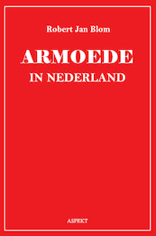 Armoede in Nederland - Robert Jan Blom (ISBN 9789464624830)
