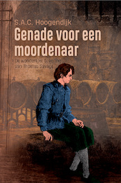 Genade voor een moordenaar - S.A.C. Hoogendijk (ISBN 9789087188177)