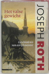 Het valse gewicht - Joseph Roth (ISBN 9789045010045)