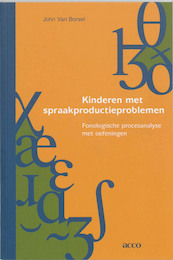 Kinderen met spraakproductieproblemen - J. van Borsel (ISBN 9789033452901)