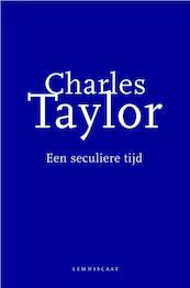 Een seculiere tijd - Charles Taylor (ISBN 9789047701576)