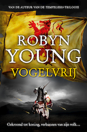 Vogelvrij - Robyn Young (ISBN 9789000311217)