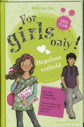 For girls only Hopeloos verliefd - Hetty Van Aar (ISBN 9789002234347)