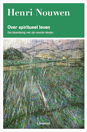 Over spiritueel leven - Henri Nouwen (ISBN 9789401402637)