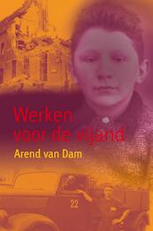 Werken voor de vijand - Arend van Dam (ISBN 9789025855390)