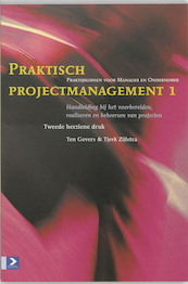 Praktisch projectmanagement 1 - Ten Gevers, Tjerk Zijlstra (ISBN 9789052613802)