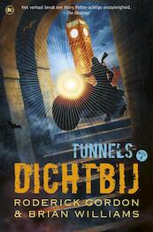 Tunnels 4 Dichtbij - Roderick Gordon, Brian Williams (ISBN 9789044327830)