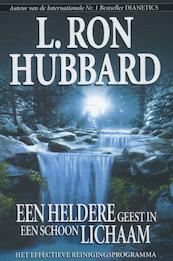 Een heldere geest in een schoon lichaam - L. Ron Hubbard (ISBN 9788740202861)