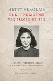 De kleine moeder van Bergen-Belsen - Hetty E. Verolme (ISBN 9789401903240)