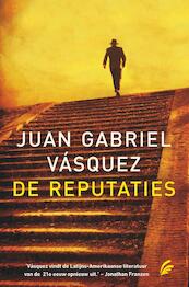 De reputaties - Juan Gabriel Vasquez (ISBN 9789056725020)
