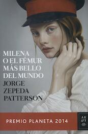 Milena o el fémur más bello del mundo - Jorge Zepeda Patterson (ISBN 9788408134053)
