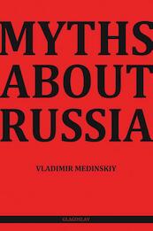 Myths about Russia - Vladimir Medinskiy (ISBN 9781782670865)