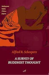 A survey of buddhist thought - Alfred R. Scheepers (ISBN 9789079133161)