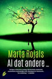 Al dat andere - Marta Rojals (ISBN 9789056725242)