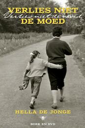 Verlies niet de moed - Hella de Jonge (ISBN 9789023493662)