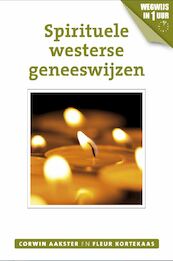 Spirituele westerse geneeswijzen - Corwin Aakster, Fleur Kortekaas (ISBN 9789020211962)