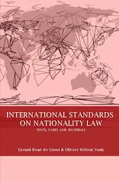 International standards on nationality law: texts, cases and materials - Gerard-René de Groot, Olivier Willem Vonk (ISBN 9789462403116)