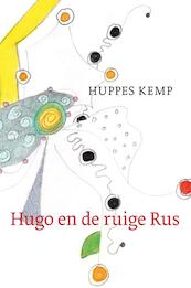 Hugo en de ruige Rus - Huppes Kemp (ISBN 9789081548915)