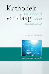 Katholiek vandaag - W. van Vlastuin (ISBN 9789402904291)