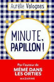 Minute, papillon ! - Aurélie Valognes (ISBN 9782863744529)