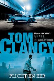 Tom Clancy Plicht en eer - Grant Blackwood (ISBN 9789400509146)