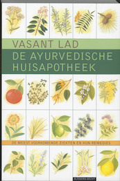 De ayurvedische huisapotheek - V. Lad (ISBN 9789069635200)