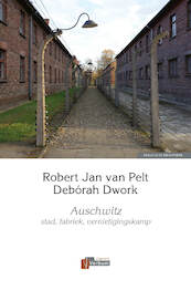 Auschwitz - Robert Jan van Pelt, Debórah Dwork (ISBN 9789074274906)