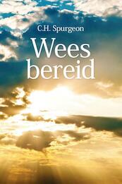 Wees bereid - C.H Spurgeon (ISBN 9789402906592)