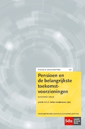Pensioen en de belangrijkste toekomstvoorzieningen - (ISBN 9789012401463)
