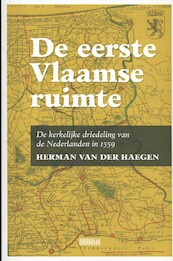 De eerste Vlaamse ruimte - Herman Van der Haegen (ISBN 9789492639097)