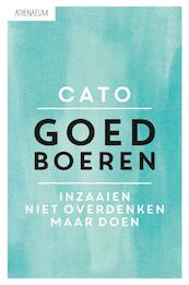 Goed boeren - Cato (ISBN 9789025309244)