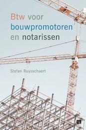 Btw voor bouwpromotoren en notarissen - Stefan Ruysschaert (ISBN 9789046609514)