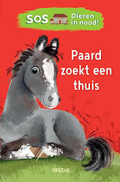 SOS Dieren in nood! Paard zoekt een thuis - Tina NOLAN (ISBN 9789044754605)