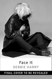 Face It - Debbie Harry (ISBN 9780008229429)