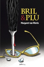 Bril en plu - Margaret Van Mierlo (ISBN 9789493059252)