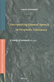 Interpreting Quoted Speech in Prophetic Literature - Samuel Hildebrandt (ISBN 9789004351721)