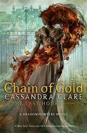 The Last Hours 1: Chain of Gold - Cassandra Clare (ISBN 9781406392005)
