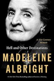 Hell and Other Destinations - Madeleine Albright (ISBN 9780062802255)