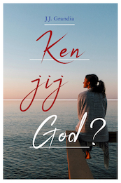 Ken jij God? - J.J. Grandia (ISBN 9789087182748)