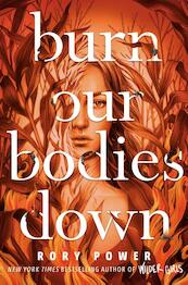 Burn Our Bodies Down - Rory Power (ISBN 9780593181553)